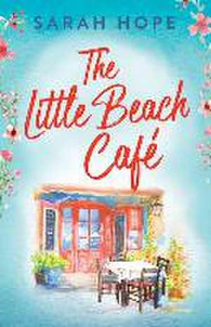 The Little Beach Cafe de Sarah Hope