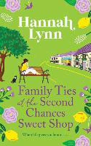 Family Ties at the Second Chances Sweet Shop de Hannah Lynn