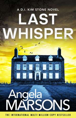 Last Whisper: A totally unputdownable crime thriller de Angela Marsons