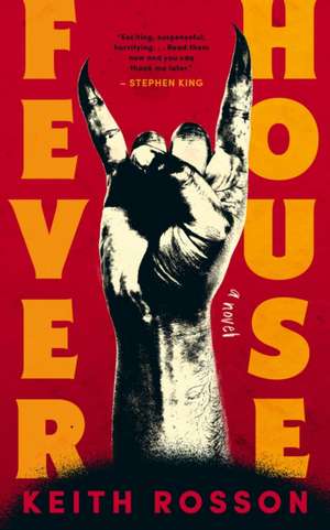 Fever House de Keith Rosson