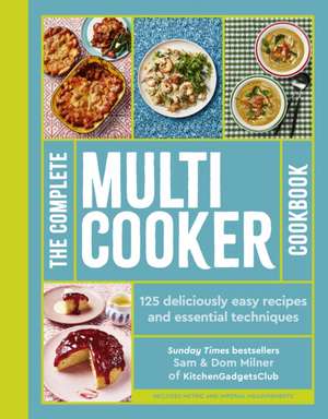 The Complete Multicooker Cookbook de Dom Milner
