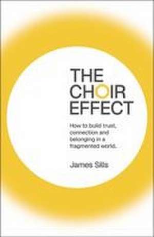 The Choir Effect de James Sills