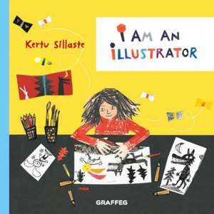 I am an Illustrator de Kertu Sillaste