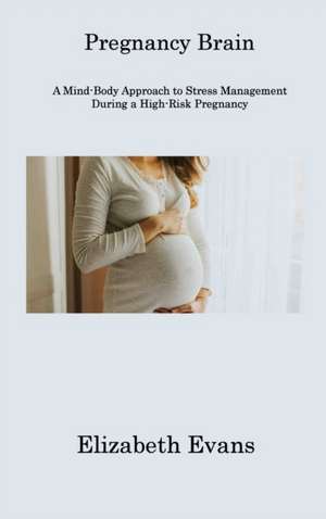 Pregnancy Brain de Elizabeth Evans