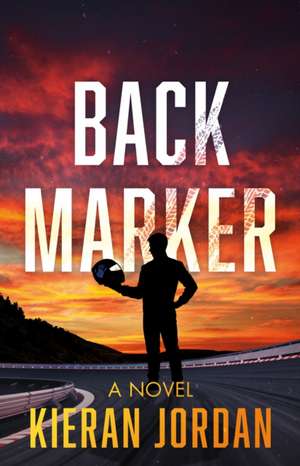 Backmarker de Kieran Jordan