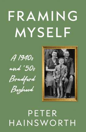 Framing Myself de Peter Hainsworth