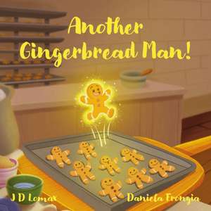Another Gingerbread Man! de J D Lomax