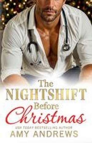 The Nightshift Before Christmas de Amy Andrews