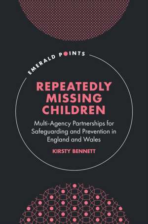 Repeatedly Missing Children de Kirsty Bennett