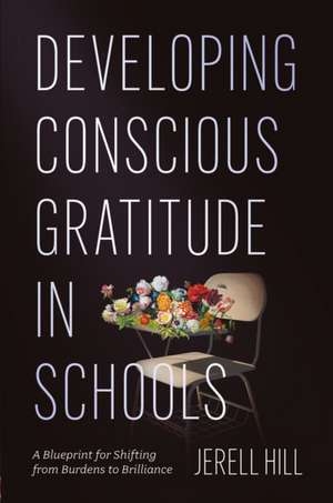 Developing Conscious Gratitude in Schools de Jerell Hill