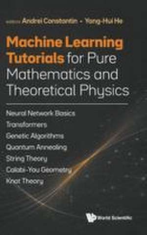 Constantin Andrei: MACHINE LEARNING TUTORIALS PURE MATH & TH