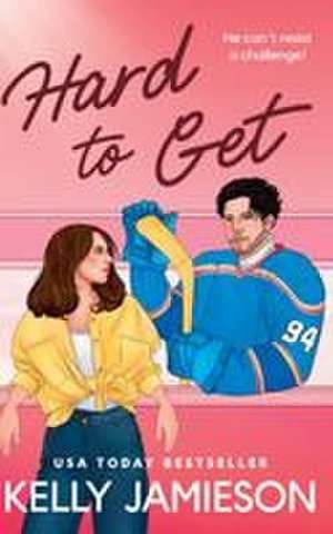Hard to Get de Kelly Jamieson