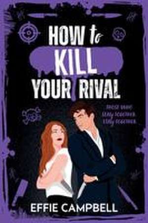 How to Kill Your Rival de Effie Campbell