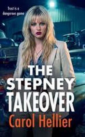 The Stepney Takeover de Carol Hellier