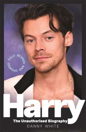 Harry: The Unauthorized Biography de Danny White