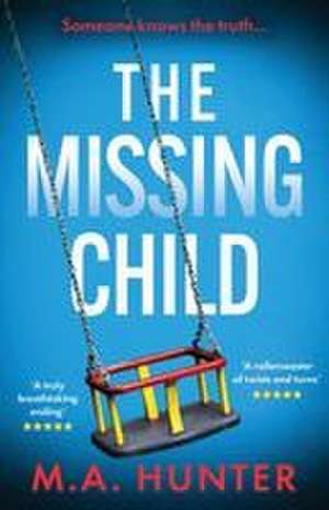 The Missing Child de M. A. Hunter