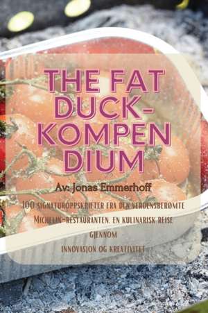 The Fat Duck-kompendium de Jonas Emmerhoff