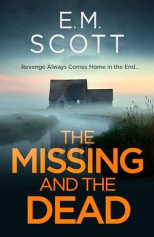 The Missing and the Dead de Em Scott