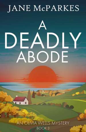 A Deadly Abode de Jane McParkes