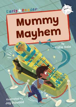 Mummy Mayhem de Katie Dale