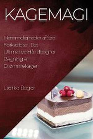 Kagemagi de Lærke Bager
