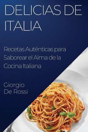 Delicias de Italia de Giorgio de Rossi