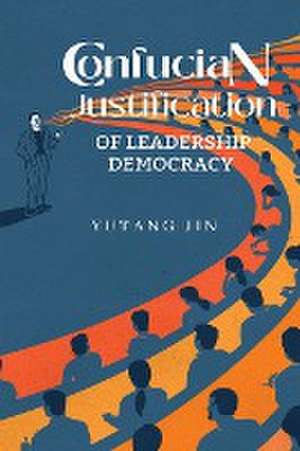 Confucian justification of leadership democracy de Yutang Jin