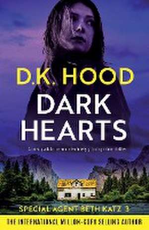 Dark Hearts de D. K. Hood