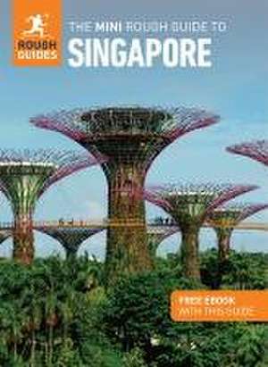 The Mini Rough Guide to Singapore: Travel Guide with eBook de Rough Guides