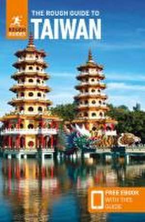 The Rough Guide to Taiwan: Travel Guide with eBook de Rough Guides