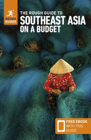 The Rough Guide to Southeast Asia on a Budget: Travel Guide with eBook de Rough Guides