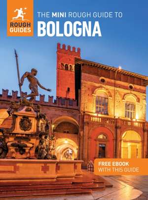 The Mini Rough Guide to Bologna: Travel Guide with eBook de Rough Guides