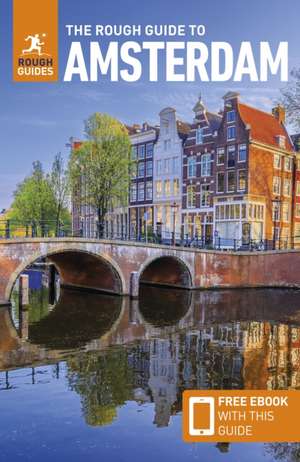 The Rough Guide to Amsterdam: Travel Guide with eBook de Rough Guides