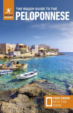 The Rough Guide to the Peloponnese: Travel Guide with eBook de Rough Guides