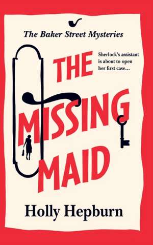 The Missing Maid de Holly Hepburn