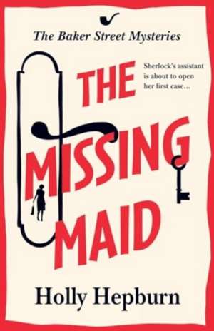 The Missing Maid de Holly Hepburn