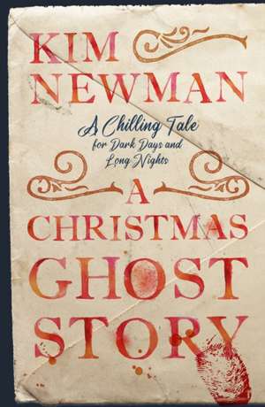 A Christmas Ghost Story (Signed Edition) de Kim Newman