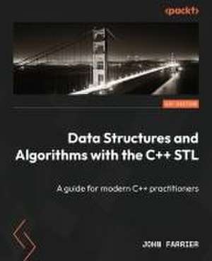 Data Structures and Algorithms with the C++ STL de John Farrier