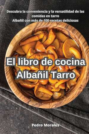 El libro de cocina Albañil Tarro de Pedro Morales