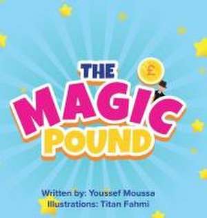 The Magic Pound de Youssef Moussa