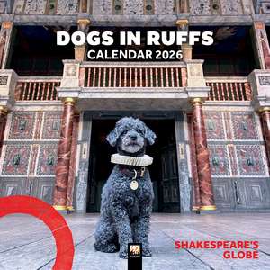 Shakespeare's Globe: Dogs in Ruffs Wall Calendar 2026 (Art Calendar) de Flame Tree Studio