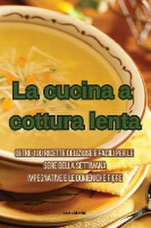 La cucina a cottura lenta de Loris Marini