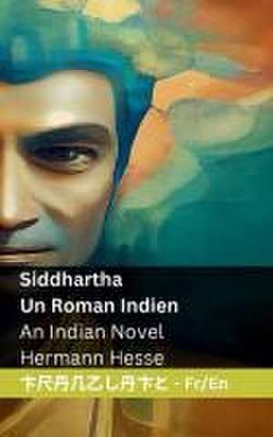 Siddhartha - Un Roman Indien / An Indian Novel de Hermann Hesse