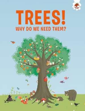 Trees, Why Do We Need Them? de Olivia Watson