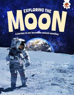 Exploring the Moon de Emily Kington