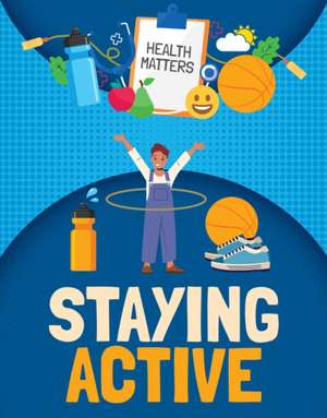 Staying Active de Nancy Dickmann