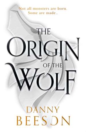 The Origin of the Wolf de Danny Beeson