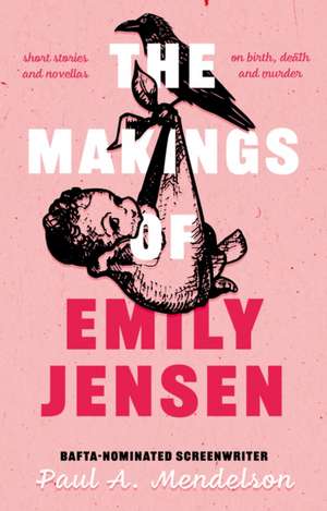 The Makings of Emily Jensen de Paul A. Mendelson