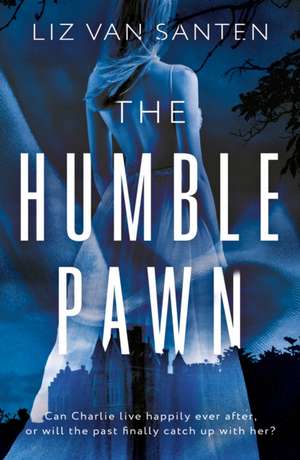 The Humble Pawn de Liz van Santen