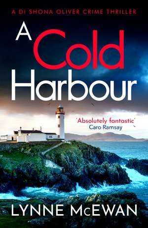 A Cold Harbour: A fast-paced Scottish crime thriller full of mystery and suspense de Lynne McEwan